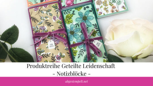 abgestempelt.net Blog Notizblock verzieren mit Designerpapier Geteilte Leidenschaft von Stampin' Up!