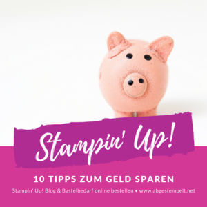 Stampin' Up! Blog Tipps Geldsparen Produkte bestellen