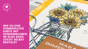 Stampin' Up! Karte mit Sonnenblumen im Glas Blogvorschau