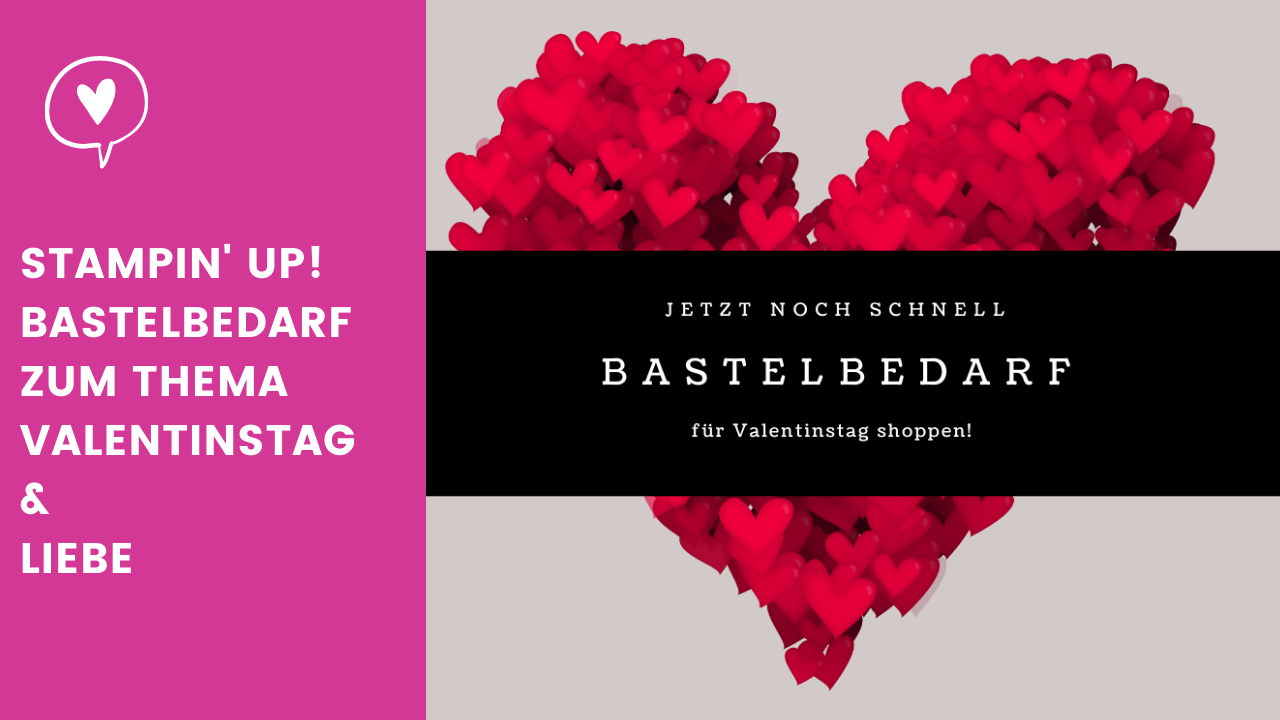 Blogpost Stampin' Up! Bastelbedarf Valentinstag