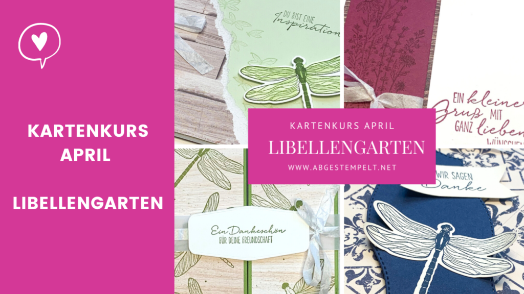 Blogpost Stampin' Up! Kartenkurs April Libellengarten abgestempellt