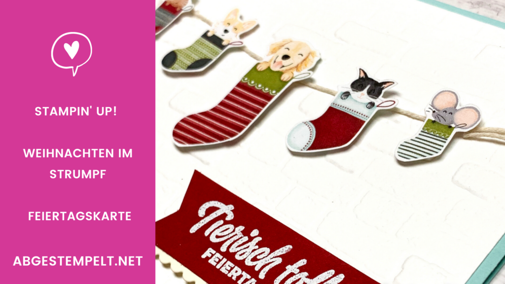 Blog stampin up Weihnachten im Strumpf Feiertagskarte abgestempelt