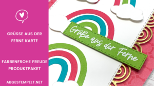 Blog stampin up Grüße aus der Ferne Karte - Farbenfrohe Freude Produktpaket abgestempelt