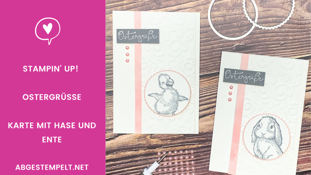 Blog Stampin' Up! Ostergrüsse Karte mit Hase und Ente abgestempelt