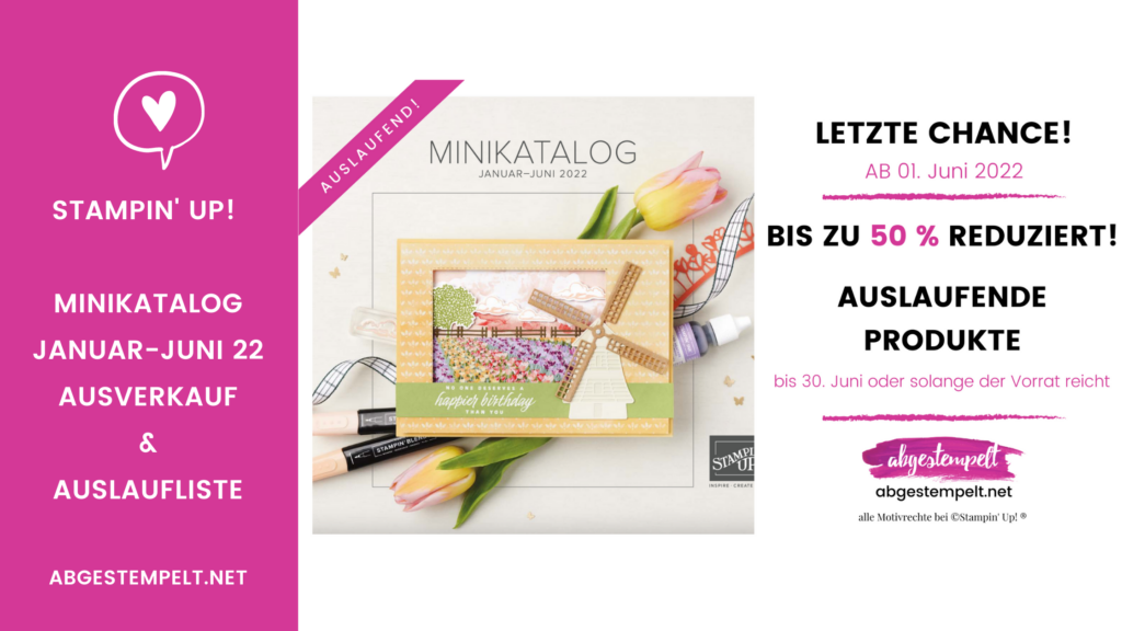 Blog stampin up Ausverkauf Auslaufliste Minikatalog Januar Juni 22 abgestempelt