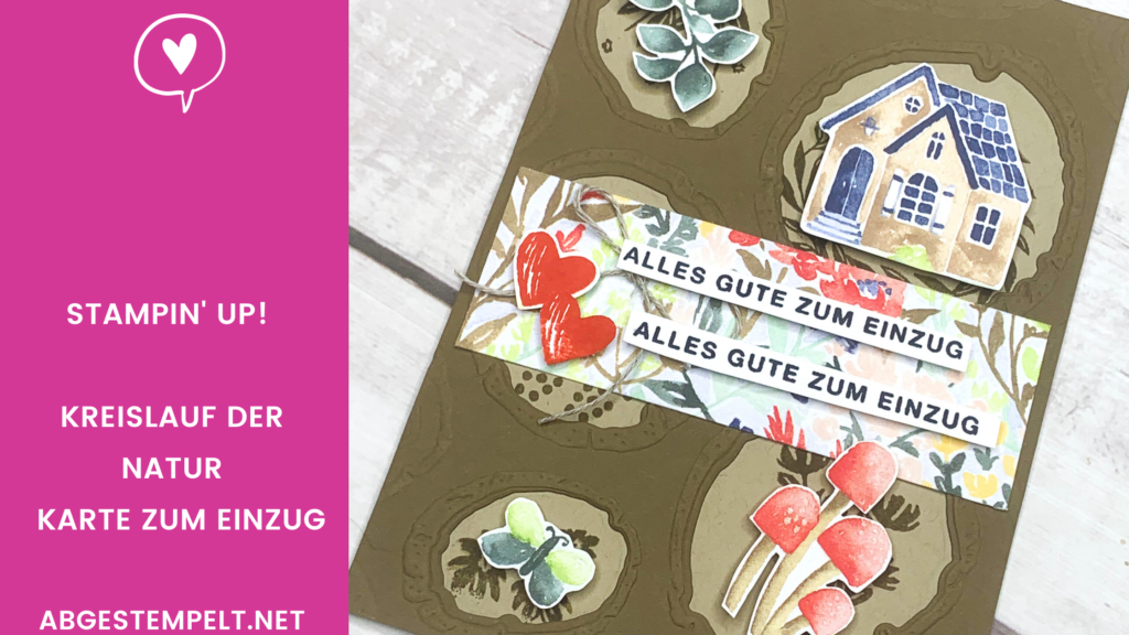 Blog Stampin' Up! Kreislauf der Natur DSP Karte zum Einzug abgestempelt