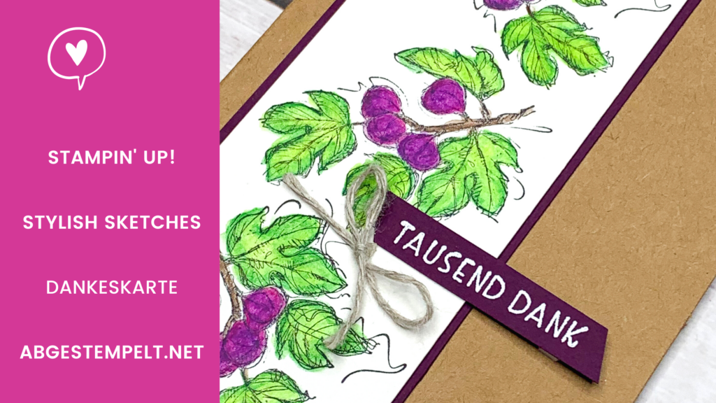 Stampin Up Stylish Sketches Dankeskarte Aquarell Feigen abgestempelt