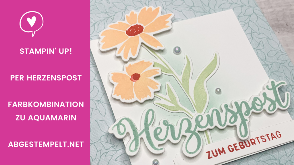 stampin up per herzenspost farbkombination zu aquamarin abgestempelt