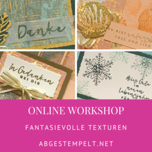 Online Workshop Oktober Fantasievolle Texturen stampin up abgestempelt