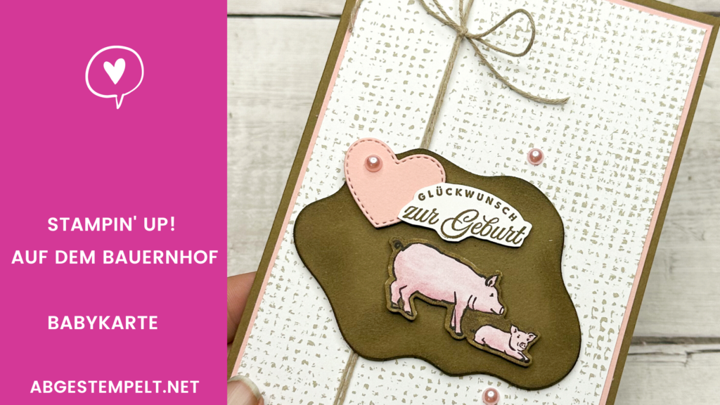 Blog stampin up auf dem Bauernhof Babykarte