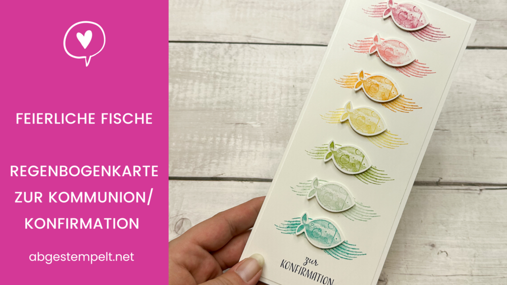 Stampin Up Feierliche Fische Regenbogenkarte Kommunion Konfirmation Mädchen Junge