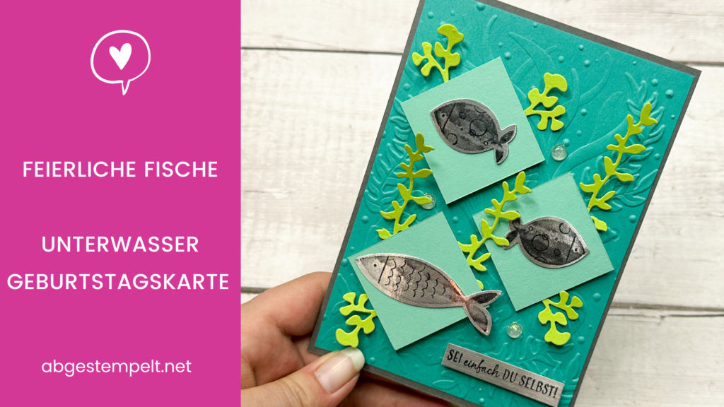 Stampin Up Feierliche Fische Stampin' Up! Feierliche Fische Unterwasser Geburtstagskarte