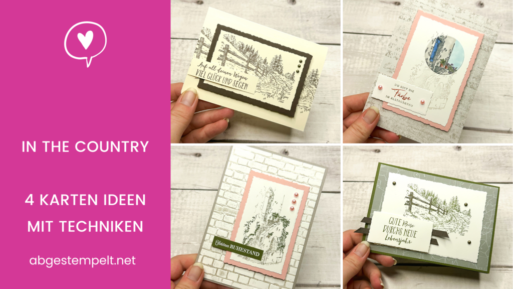 Stampin Up In The Country 4 Karten Ideen mit Techniken