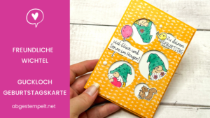 Blog Stampin' Up! Freundliche Wichtel Guckloch Geburtstagskarte