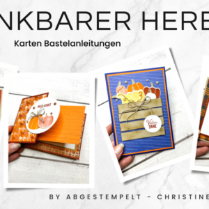 Stampin Up Dankbarer Herbst Karten bastel Kurs abgestempelt